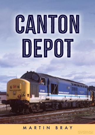 Canton Depot - Martin Bray [KSIĄŻKA]