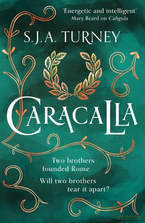 Caracalla (The Damned Emperors, 4) - S.J.A. Turney [KSIĄŻKA]
