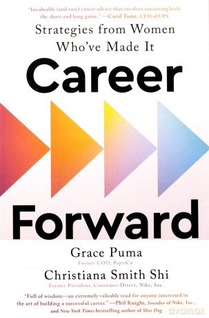 Career Forward: Strategies from Women Who've Made It - Grace Puma [KSIĄŻKA]
