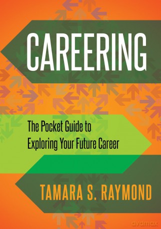 Careering: The Pocket Guide to Exploring Your Future Career - Tamara S. Raymond [KSIĄŻKA]