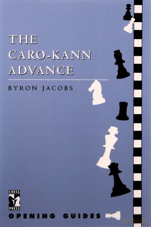 Caro-Kann Advance (Chess Press Opening Guides) - Byron Jacobs [KSIĄŻKA]
