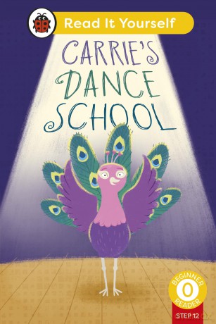 Carrie's Dance School (Phonics Step 12): Read It Yourself - Level 0 Beginner Reader - Ladybird [KSIĄŻKA]