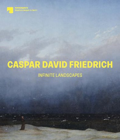 Caspar David Friedrich: Infinite Landscapes - Ralph Gleis [KSIĄŻKA]