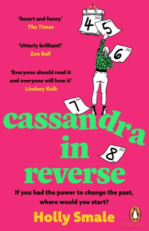 Cassandra in Reverse: The unforgettable Reese Witherspoon Book Club pick - Holly Smale [KSIĄŻKA]