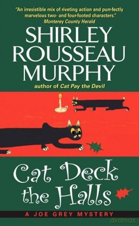 Cat Deck the Halls: A Joe Grey Mystery: 13 (Joe Grey Mystery Series, 13) - Murphy Shirley [KSIĄŻKA]