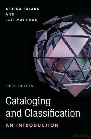 Cataloging and Classification: An Introduction, Fifth Edition - Athena Salaba [KSIĄŻKA]