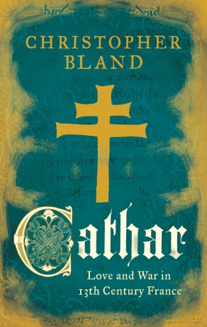 Cathar: Love and War in 13th Century France - Christopher Bland [KSIĄŻKA]