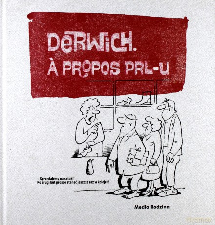 Derwich A propos PRL-u -  Derwich Henryk [KSIĄŻKA]