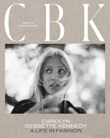 CBK: Carolyn Bessette Kennedy: A Life in Fashion - Sunita Kumar Nair [KSIĄŻKA]