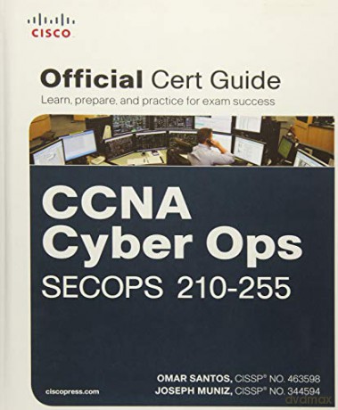CCNA Cyber Ops SECOPS 210-255 Official Cert Guide (Certification Guide) - Omar Santos [KSIĄŻKA]