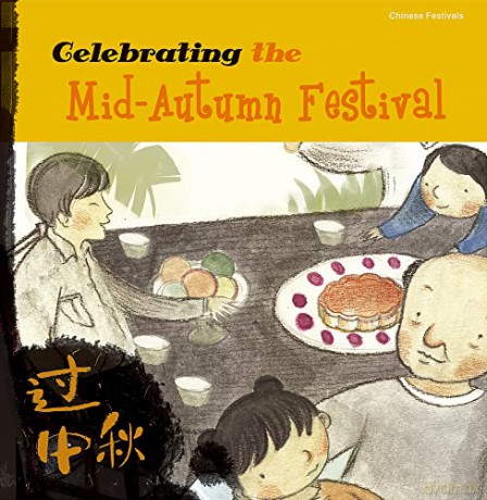 Celebrating the Mid-Autumn Festival (Chinese Festivals) - Sanmu Tang [KSIĄŻKA]