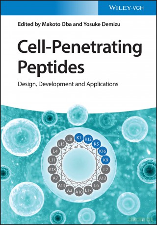 Cell-Penetrating Peptides: Design, Development and Applications - Makoto Oba [KSIĄŻKA]