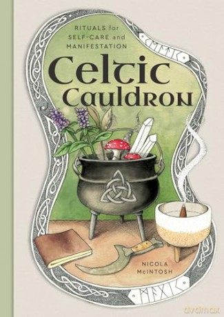 Celtic Cauldron: Rituals for self-care and manifestation - Nicola McIntosh [KSIĄŻKA]