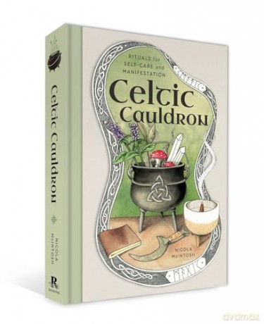 Celtic Cauldron: Rituals for self-care and manifestation - Nicola McIntosh [KSIĄŻKA]