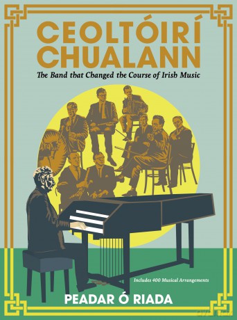 Ceoltóirí Chualann:The Band that Changed the Course of Irish Music -Includes 400 Musical Arrangements - Peadar Ó Riada [KSIĄŻKA]