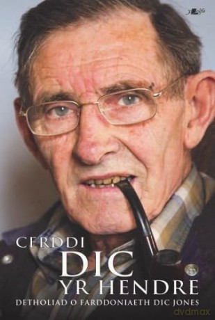 Cerddi Dic yr Hendre - Detholiad o Farddoniaeth Dic Jones - Dic Jones [KSIĄŻKA]