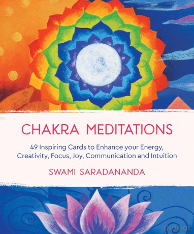 Chakra Meditations: 49 Inspiring Cards to Enhance your Energy, Creativity, Focus, Joy, Communication and Intuition - Swami Saradananda [KSIĄŻKA]