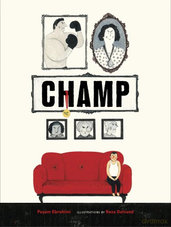 Champ (A Powerful Story of Resistance and Courage) - Payam Ebrahimi [KSIĄŻKA]