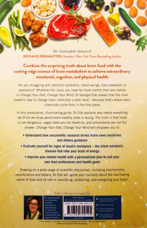 Change Your Diet, Change Your Mind: A powerful plan to improve mood, overcome anxiety and protect memory for a lifetime of optimal mental health - Dr Georgia Ede [KSIĄŻKA]