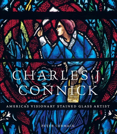 Charles J. Connick: America's Visionary Stained Glass Artist - Clive Barker [KSIĄŻKA]