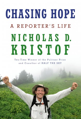 Chasing Hope: A Reporter's Life - Nicholas D. Kristof [KSIĄŻKA]