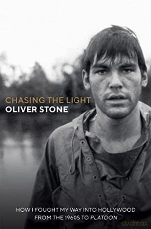 Chasing The Light: How I Fought My Way into Hollywood - THE SUNDAY TIMES BESTSELLER - Oliver Stone [KSIĄŻKA]