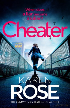 Cheater: the gripping new novel from the Sunday Times bestselling author - Karen Rose [KSIĄŻKA]