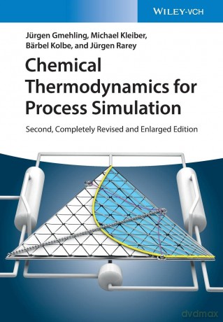 Chemical Thermodynamics for Process Simulation - Jürgen Gmehling [KSIĄŻKA]