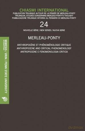 Chiasmi International 24: ANTHROPOCENE AND CRITICAL PHENOMENOLOGY - Mary Roberts [KSIĄŻKA]