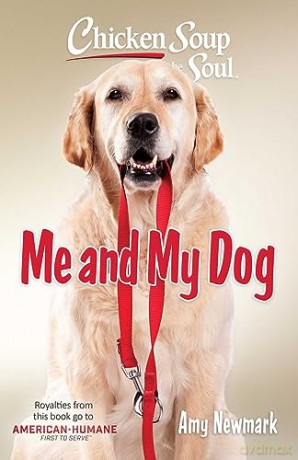 Chicken Soup for the Soul: Me and My Dog - Amy Newmark [KSIĄŻKA]
