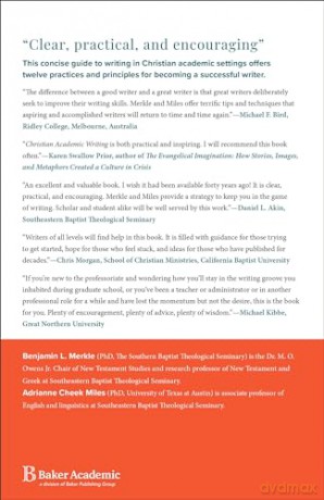 Christian Academic Writing: Twelve Practices and Principles for Becoming a Successful Writer - Benjamin L. Merkle [KSIĄŻKA]