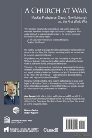 Church at War: MacKay Presbyterian Church, New Edinburgh, and the First World War (Mercury) - Alan Bowker [KSIĄŻKA]