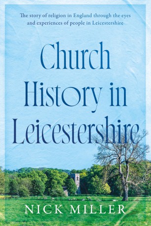 Church History in Leicestershire - Nick Miller [KSIĄŻKA]