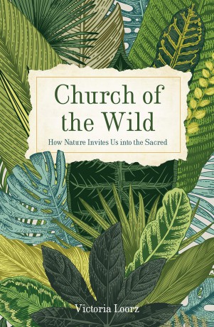 Church of the Wild: How Nature Invites Us into the Sacred - Loorz [KSIĄŻKA]