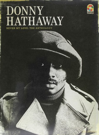 Donny Hathaway: Never My Love - The Anthology [4CD]