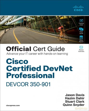 Cisco Certified DevNet Professional DEVCOR 350-901 Official Cert Guide - Hazim Dahir [KSIĄŻKA]