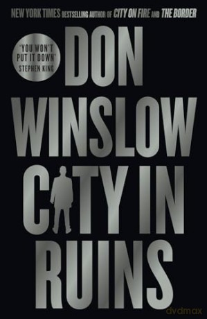 City in Ruins: The gripping new crime thriller for fans of The Godfather by the international bestselling author of the Cartel trilogy - Don Winslow [KSIĄŻKA]