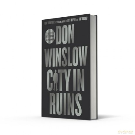 City in Ruins: The gripping new crime thriller for fans of The Godfather by the international bestselling author of the Cartel trilogy - Don Winslow [KSIĄŻKA]