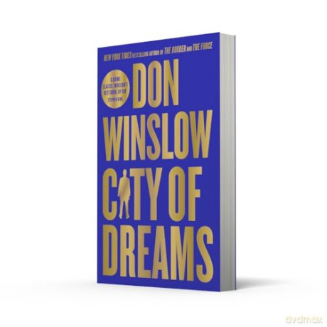 City of Dreams: The gripping new crime thriller for fans of The Godfather from the international bestselling author of the Cartel trilogy - Don Winslow [KSIĄŻKA]