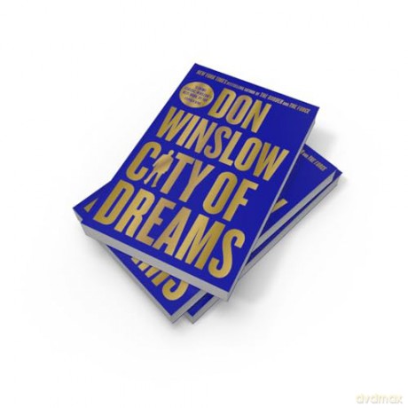 City of Dreams: The gripping new crime thriller for fans of The Godfather from the international bestselling author of the Cartel trilogy - Don Winslow [KSIĄŻKA]