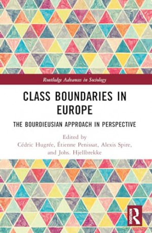 Class Boundaries in Europe: The Bourdieusian Approach in Perspective (Routledge Advances in Sociology) - Cédric Hugrée [KSIĄŻKA]