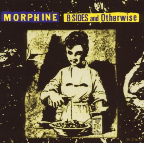 Morphine: B-Sides And Otherwise [CD]