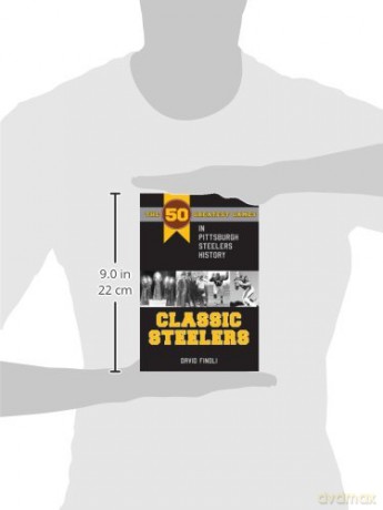 Classic Steelers: The 50 Greatest Games in Pittsburgh Steelers History (Black Squirrel Booksy) (Classic Sports) - David Finoli [KSIĄŻKA]