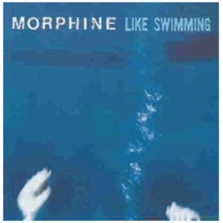 Morphine: Like Swimming [CD]