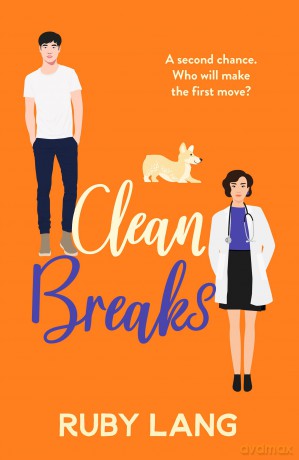 Clean Breaks: A heartwarming and feel-good second chance romance (Practice Perfect, 3) - Ruby Lang [KSIĄŻKA]