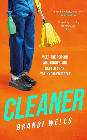 Cleaner: A biting workplace satire - for fans of Ottessa Moshfegh and Halle Butler - Brandi Wells [KSIĄŻKA]
