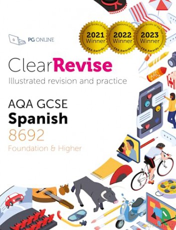 ClearRevise AQA GCSE Spanish (Higher and Foundation): Illustrated Revision and Practice (ClearRevise AQA GCSE Spanish 8692): Foundation and Higher - PG Online [KSIĄŻKA]
