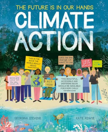 Climate Action: The future is in our hands - Georgina Stevens [KSIĄŻKA]