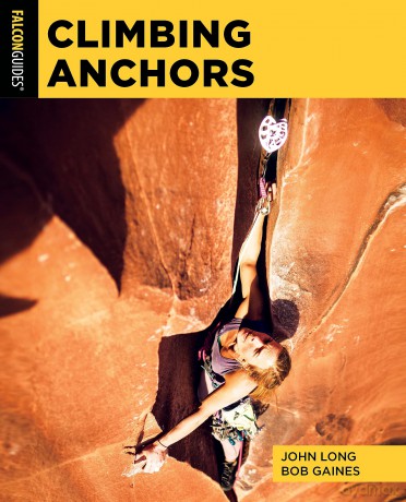 Climbing Anchors, Fourth Edition (How To Climb Series) - John Long [KSIĄŻKA]