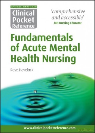 Clinical Pocket Reference Fundamentals of Acute Mental Health Nursing - Rose Havelock [KSIĄŻKA]